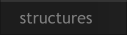 structures